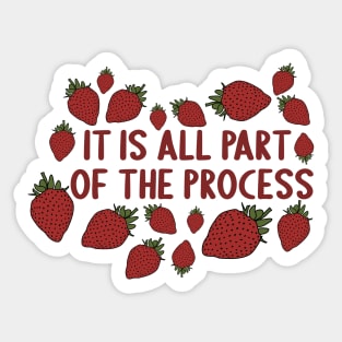 It's All Part of the Process by Courtney Graben Sticker